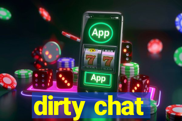 dirty chat